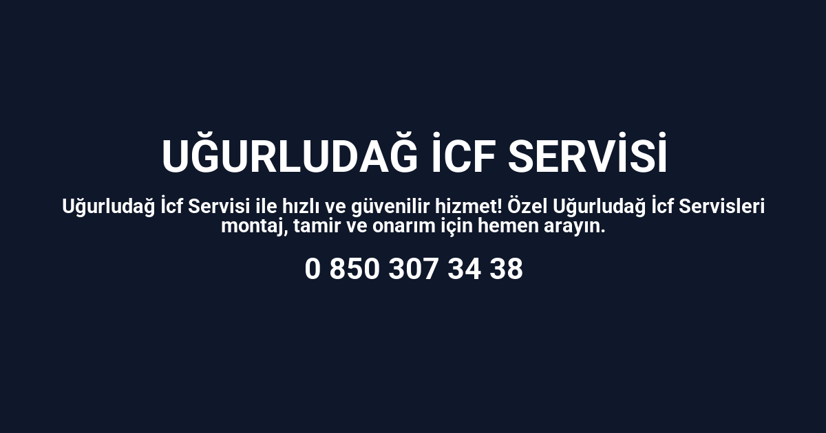 Uğurludağ İcf Servisi